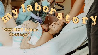 My Unmedicated Labor Story SECRET Labor Footage  No Epidural Natural Birth Story [upl. by Aiahc]