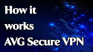 How the AVG Secure VPN app works [upl. by Esimorp]