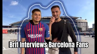 BRIT INTERVIEWS BARCELONA FANS [upl. by Hailed]