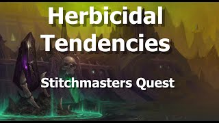 Herbicidal TendenciesStitchmasters QuestWoW Shadowlands [upl. by Yrailih988]