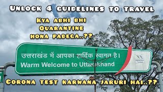 Uttarakhand Travel Guidelines  Uttarakhand Unlock 4 Travel guidelines  Rules in Dehradun [upl. by Aletta]