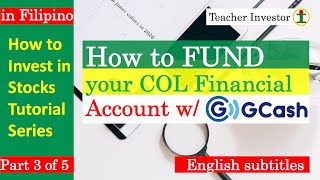 How to Deposit Funds to Your COL Financial Account Using GCash Chapter 1  Lesson 3 [upl. by Clair]