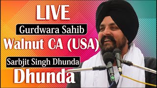 LIVE Gurdwara Walnut CA USA  Day 1  Bhai Sarbjit Singh Dhunda  New Katha Vichar 2022 [upl. by Nahgaem]