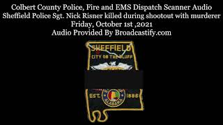 Colbert County Alabama Police Dispatch Scanner Audio Sheffield Police Sgt Nick Risner murdered [upl. by Ellahcim]