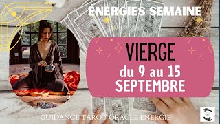 🌱 VIERGE du 9 au 15 SEPTEMBRE 🌸 message pour toiviergehebdo [upl. by Riba]