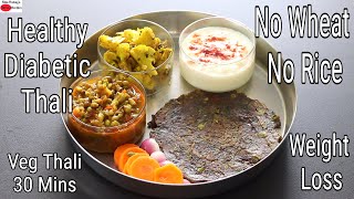 Healthy Veg Thali In 30 Minutes  Diabetic Friendly Weight Loss Indian Thali  Easy amp Quick Meal [upl. by Oad]