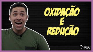 O que é Oxidação e Redução Aprenda com o Prof Gabriel Cabral [upl. by Eselehs]