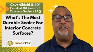 Whats The Most Durable Sealer For Interior Concrete Surfaces CoverShield U140® FAQ Video [upl. by Leupold]