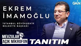 Mevzular Açık Mikrofon Tanıtım I CHP İstanbul Büyükşehir Belediye Başkan Adayı quotEkrem İmamoğluquot [upl. by Cheadle]