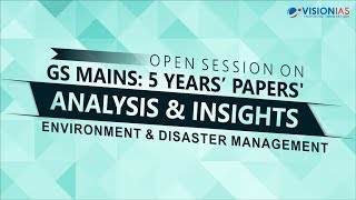 GS Mains 5 Years Papers  Analysis amp Insights  Environment Disaster Management [upl. by Minier]