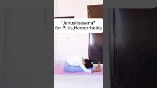 Janusirsasan for pileshemorrhoids piles hemorrhoids viralshorts shorts trendingshorts [upl. by Engleman]