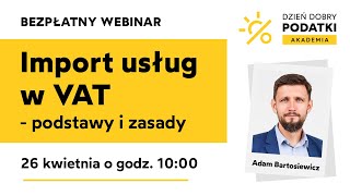 Import usług w VAT  podstawy i zasady [upl. by Laup]