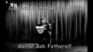 Classical Guitar Promo  Guitar Bob Fetherolf [upl. by Etteroma]