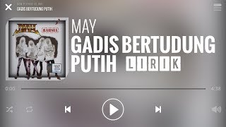 May  Gadis Bertudung Putih Lirik [upl. by Attenal779]