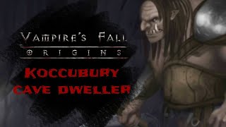 Vampires Fall Origins  Koccubury Cave Dweller Normie [upl. by Christopher]