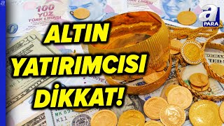 Altın Fiyatlarında Seyir Ne Olacak Haluk İzzet Mutlu Açıkladı  A Para [upl. by Godric]