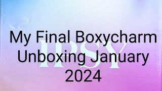 My Final BoxycharmIpsy Unboxing January 2024 [upl. by Hsak]