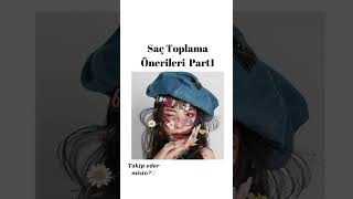 Saç Toplama Önerileri Part1♡ [upl. by Brittan]