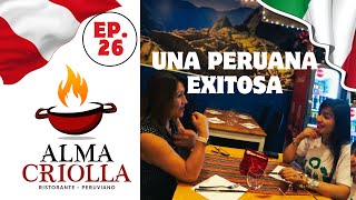 Los Fracasos y el Éxito de Alma Criolla RistorantePeruviano en Roma  EntrevistaEP26 [upl. by Trinee]