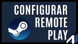 🎮 Configurar REMOTE PLAY Steam [upl. by Aurilia]