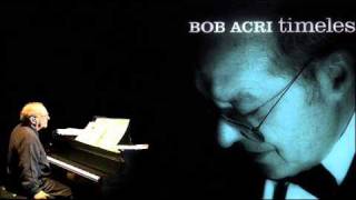 Chromabluze solo piano  Bob Acri [upl. by Holder243]