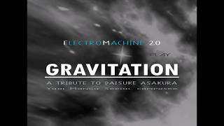 6  Gravitation  Super Drive  Extended Version [upl. by Rekab218]