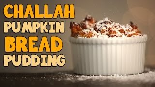 Pumpkin Challah Bread Pudding  Just Add Sugar [upl. by Crabb]