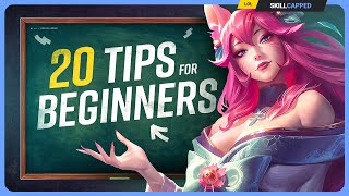 The 20 BEST TIPS for BEGINNERS in League of Legends [upl. by Ridglee664]