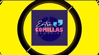 Entre Comillas Magazine 17 octubre 24 [upl. by Ashien]