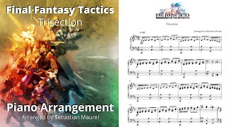 Final Fantasy Tactics  Trisection Piano Arrangement with Music Sheet [upl. by Mohamed]