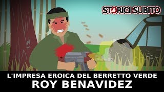 Limpresa eroica del Berretto Verde ROY BENAVIDEZ  Storia Moderna [upl. by Anema]