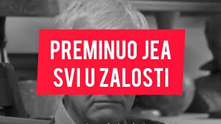 Jos jedna SMRT posle svega Preminuo je i on Svi u zalosti info [upl. by Trebmal138]