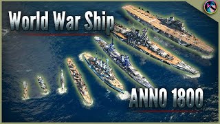 Anno 1800 World War Ship Mod with Aircraft Carrier  now avaible V102 [upl. by Nimrac]