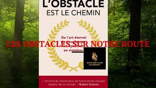 Lobstacle est le chemin  livre audible complet  le processus complet pour dompter tout obstacle [upl. by Helaina]