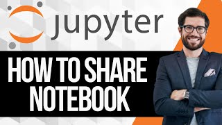 How to Share Jupyter Notebook with Others [upl. by Einaffyt]