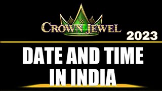 Crown Jewel 2023 Date and Time  Crown Jewel 2023 Date and Time India [upl. by Strohbehn]