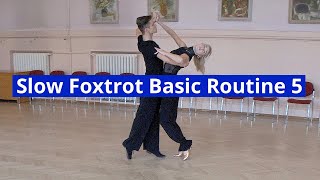 Slow Foxtrot Basic Routine 5  Feather Step Bounce Fallaway with Weave Ending [upl. by Eizzil]