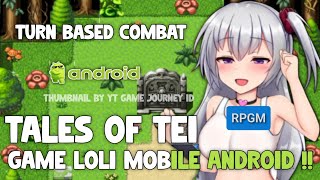 Game Rpg Pirika si Loli Bertemu Dengan Prajurit Perkasa Tales of Tei vFinal Android [upl. by Ettinger]