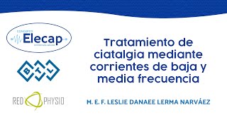 WEBINARIO Tratamiento de ciatalgia mediante corrientes de baja y media frecuencia Concepto Elecap [upl. by Engelhart]