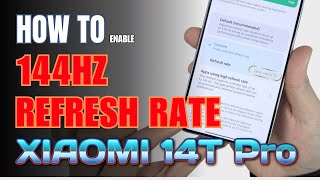 How to change Refresh Rate 144Hz Xiaomi 14T Pro [upl. by Konstanze]