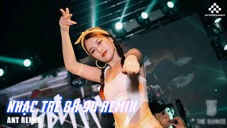 LK NHẠC 8X 9X REMIX HAY BẤT HỦ  NONSTOP NHẠC TRẺ 8X 9X REMIX ĐỜI ĐẦU HAY NHẤT HIỆN NAY [upl. by Timothy]