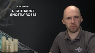 WHTV Tip of the Day Nighthaunt Ghostly Robes [upl. by Brag326]