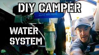 DIY Overland Water System  Building a 4x4 Truck Camper [upl. by Enirolf]