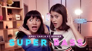 Amel Carla x Ashira Zamita SUPER BASS Cover by Nicki Minaj [upl. by Elatsyrc]