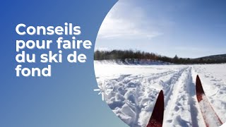 CONSEILS POUR FAIRE DU SKI DE FOND [upl. by Larkins]