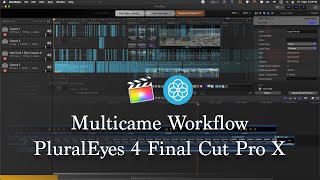 Multicame Sync PluralEyes 4 Final Cut Pro X Workflow [upl. by Ecirtram]