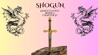 Shogun By James Clavell  Audio Book 5  Chapter 57 [upl. by Epotimet45]