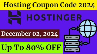 Hostinger Coupon Code 2024  December 02 2024 [upl. by Katt]