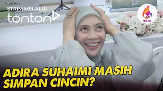 CLIP Melodi 25 Ogos 2024 Adira Suhaimi masih simpan cincin  Tonton [upl. by Aicenod]