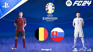 FC 24  Belgique vs Slovaquie  UEFA EURO 2024 MATCH COMPLET  PS4™ [upl. by Valdas]